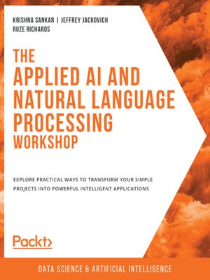cover image of The Applied AI and Natural Language Processing Workshop